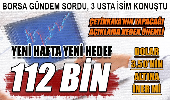 Borsada yeni hafta hedefi 112 bin