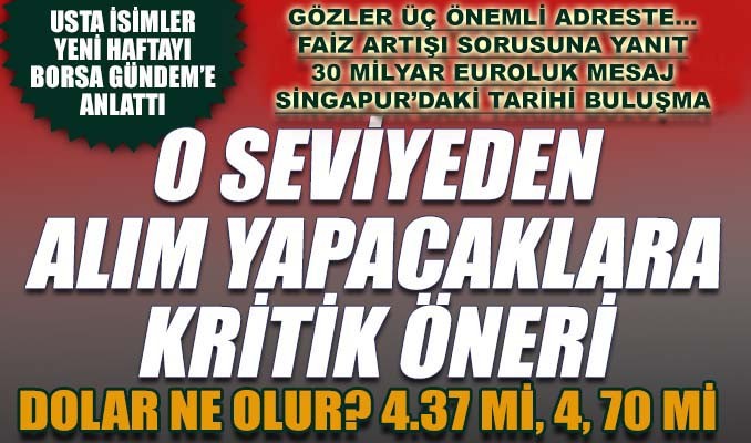 Yeni haftada 2 kritik toplantı, tarihi zirve, kurda şok beklenti, borsa için öneri